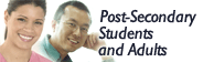 Post-Secondary Students and Adults